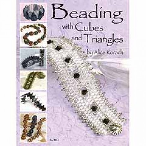 Beading with Cubes & Triangles - Alice Korach