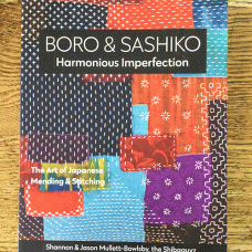 Boro & Sashiko - Harmonious Imperfection - Shannon + Jason Mullett-Bowlsby