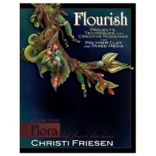 Flourish - Book 1: Flora by Christi Friesen